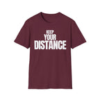 KEEP YOUR DISTANCE T-SHIRT