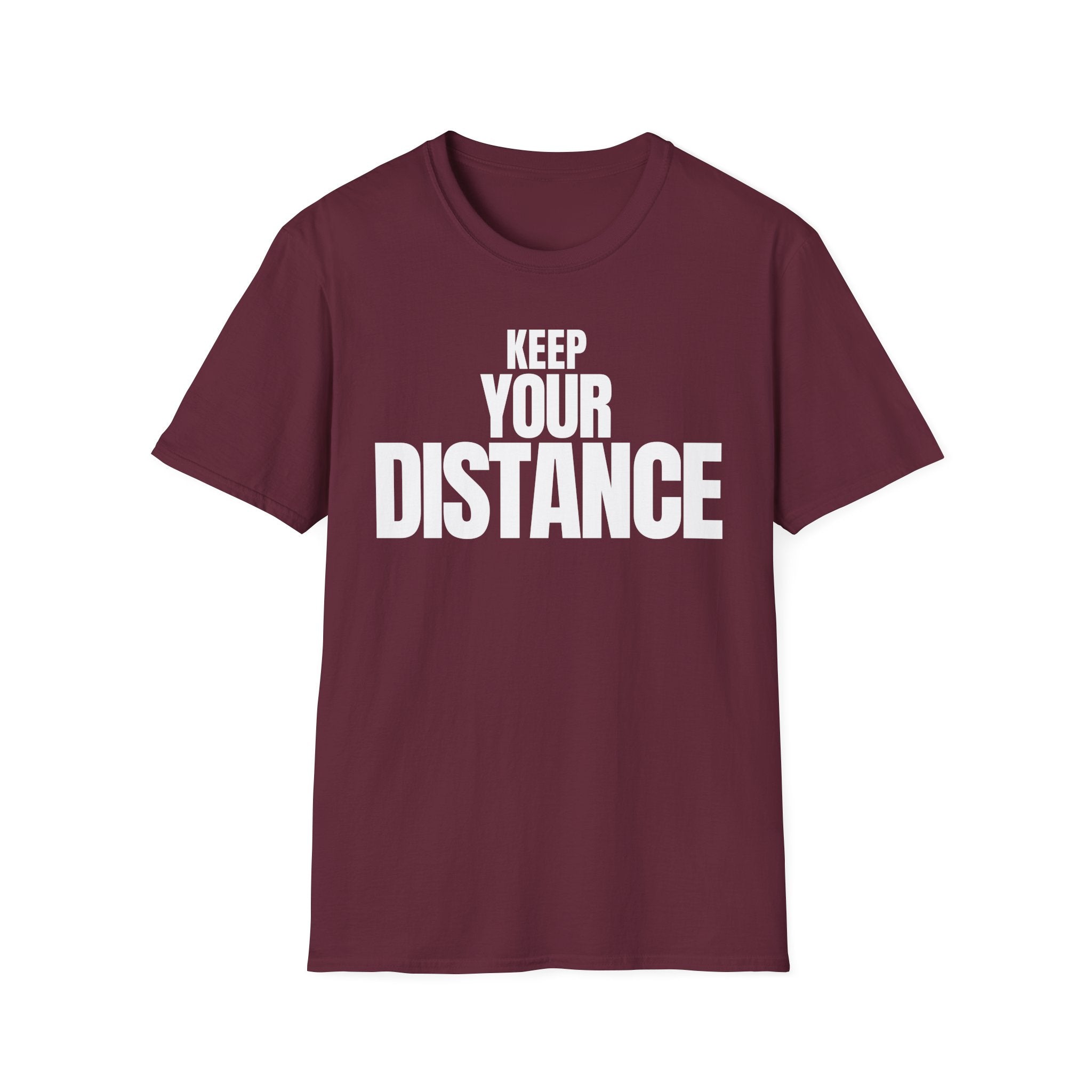KEEP YOUR DISTANCE T-SHIRT
