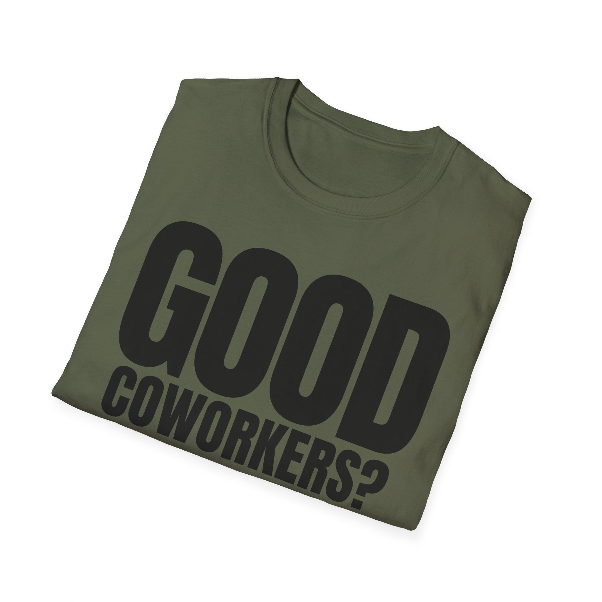 GOOD COWORKERS? RARE T-SHIRT