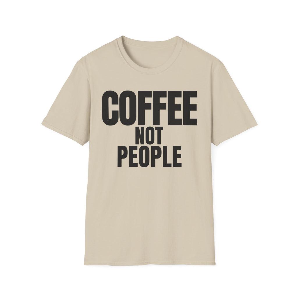 COFFEE NOT PEOPLE T-SHIRT