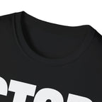 STOP ASKING QUESTIONS T-SHIRT