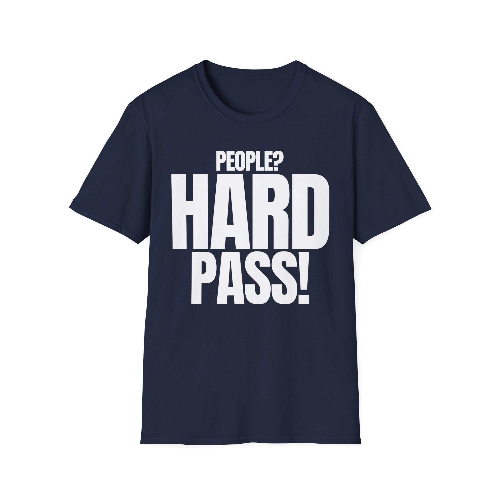 PEOPLE? HARD PASS! T-SHIRT