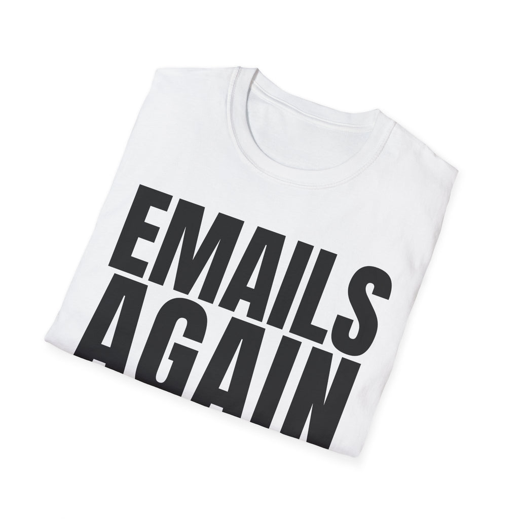 EMAILS AGAIN T-SHIRT
