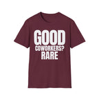GOOD COWORKERS? RARE T-SHIRT