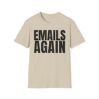 EMAILS AGAIN T-SHIRT