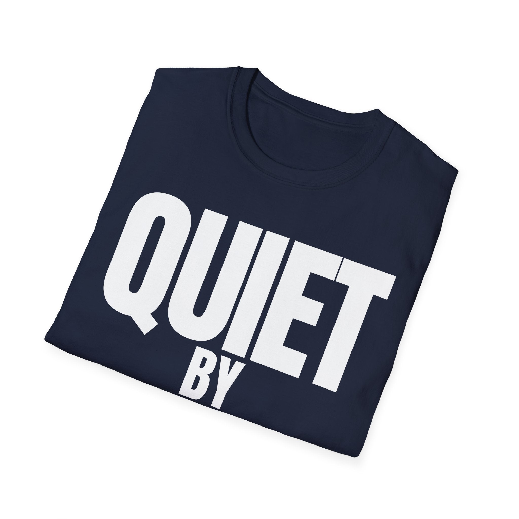 QUIET BY CHOICE T-SHIRT