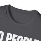 NO PEOPLE NO PROBLEM T-SHIRT