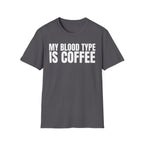 MY BLOOD TYPE IS COFFEE