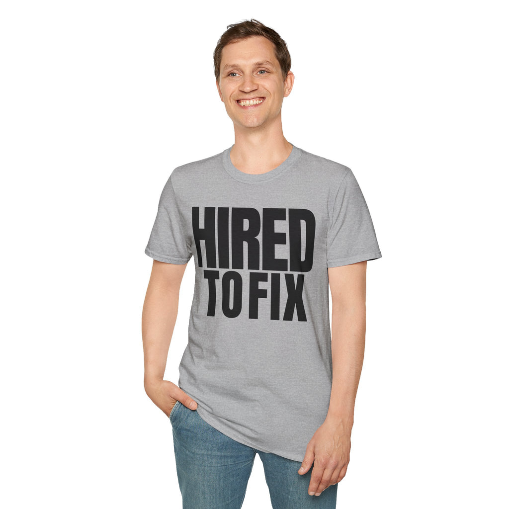 HIRED TO FIX T-SHIRT