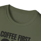 COFFEE FIRST DON'T TALK T-SHIRT
