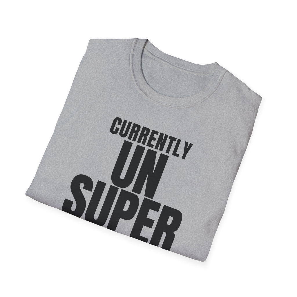 CURRENTLY UNSUPERVISED T-SHIRT
