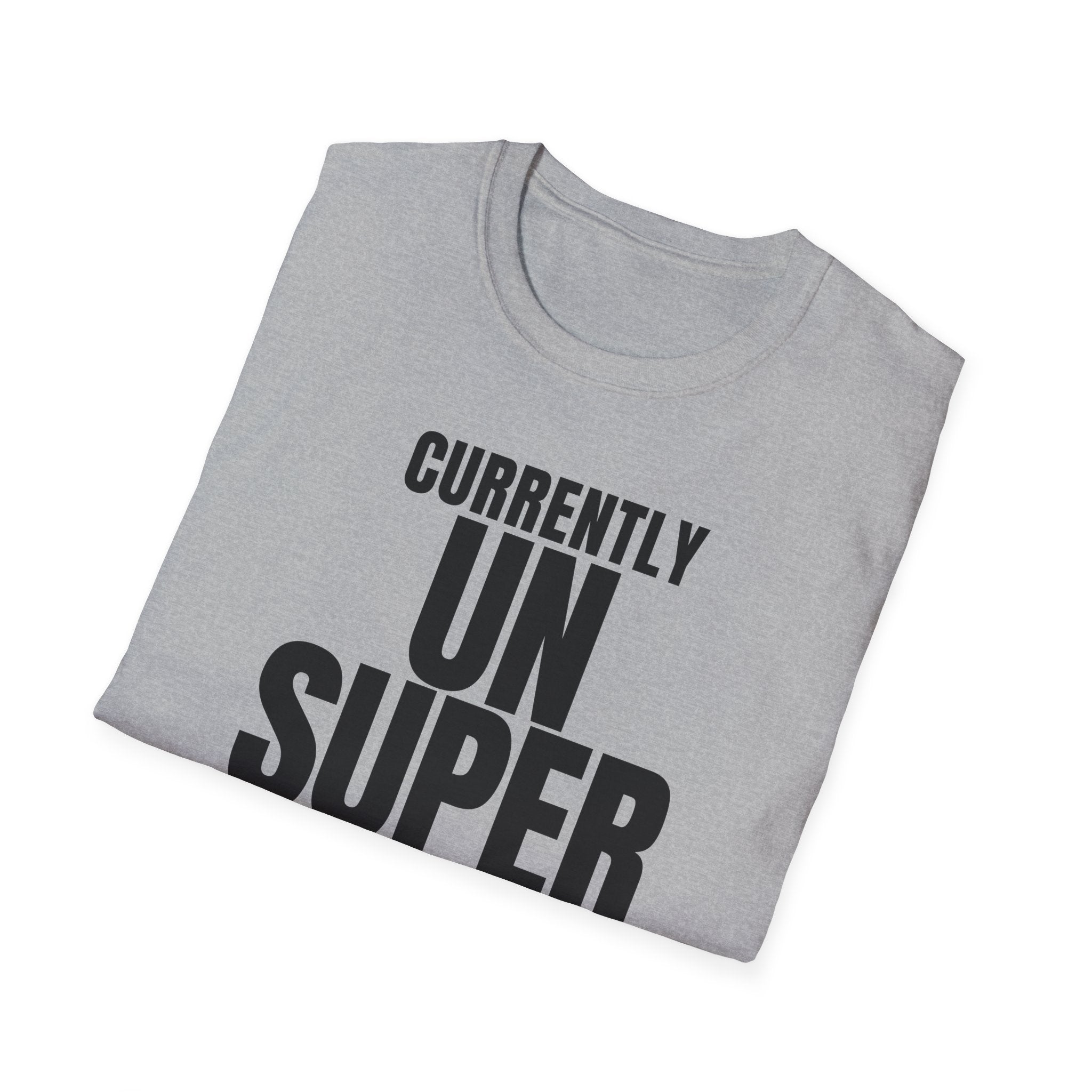 CURRENTLY UNSUPERVISED T-SHIRT