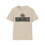 NOTED THEN IGNORED T-SHIRT