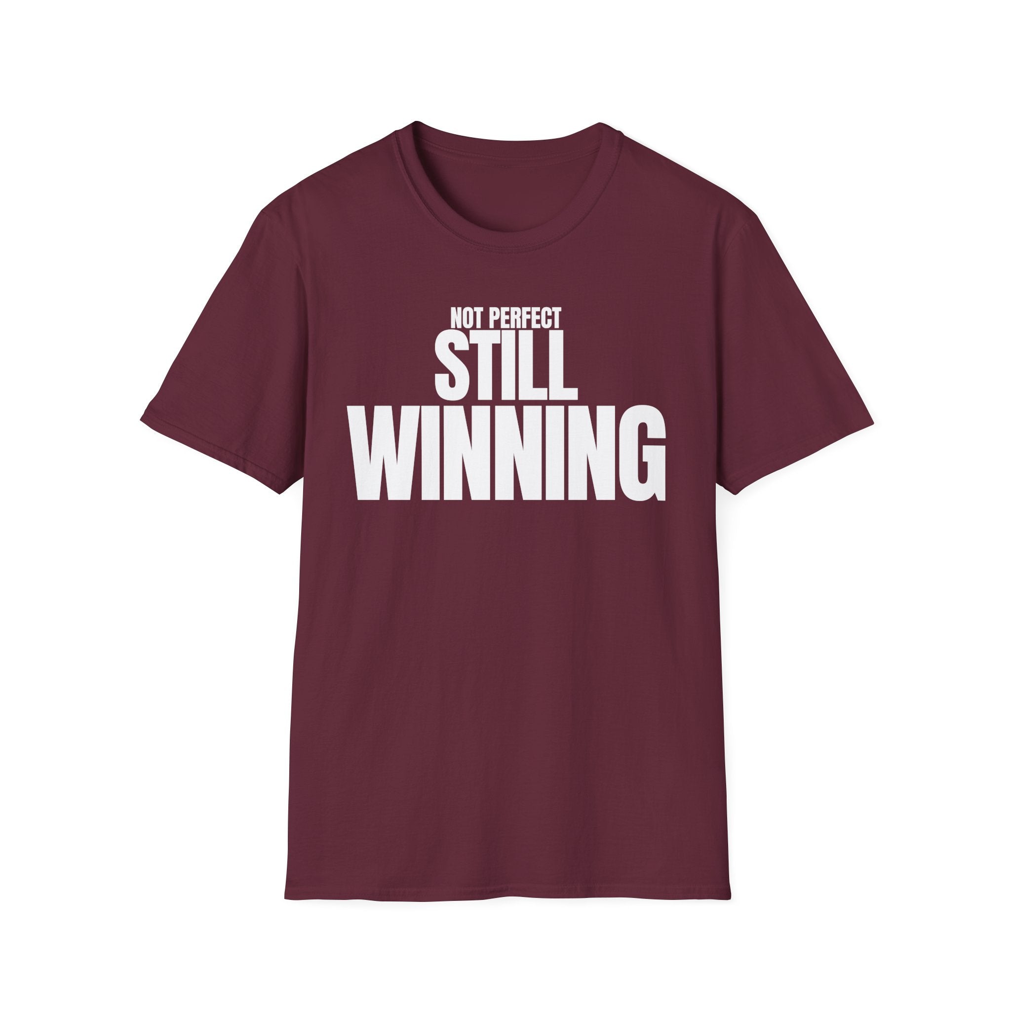 NOT PERFECT STILL WINNING T-SHIRT