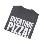 OVERTIME PIZZA!