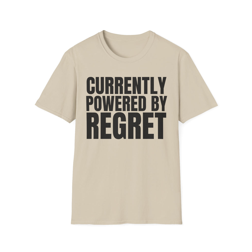 CURRENTLY POWERED BY REGRET