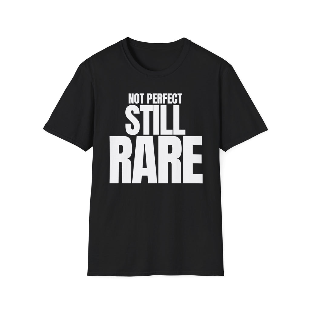 NOT PERFECT STILL RARE T-SHIRT
