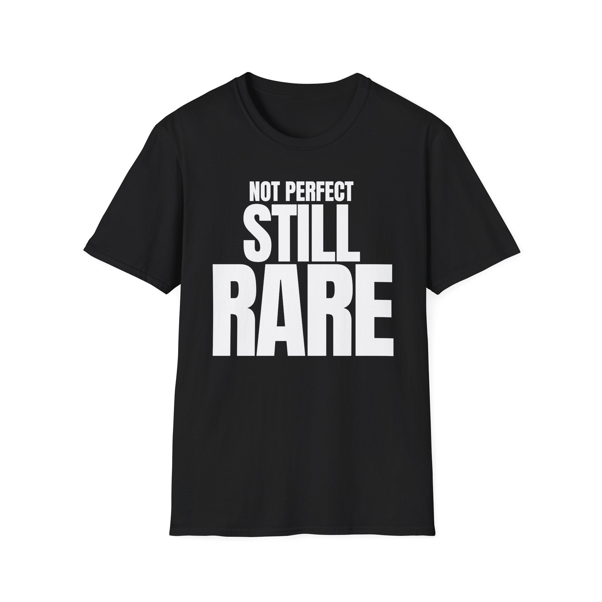 NOT PERFECT STILL RARE T-SHIRT