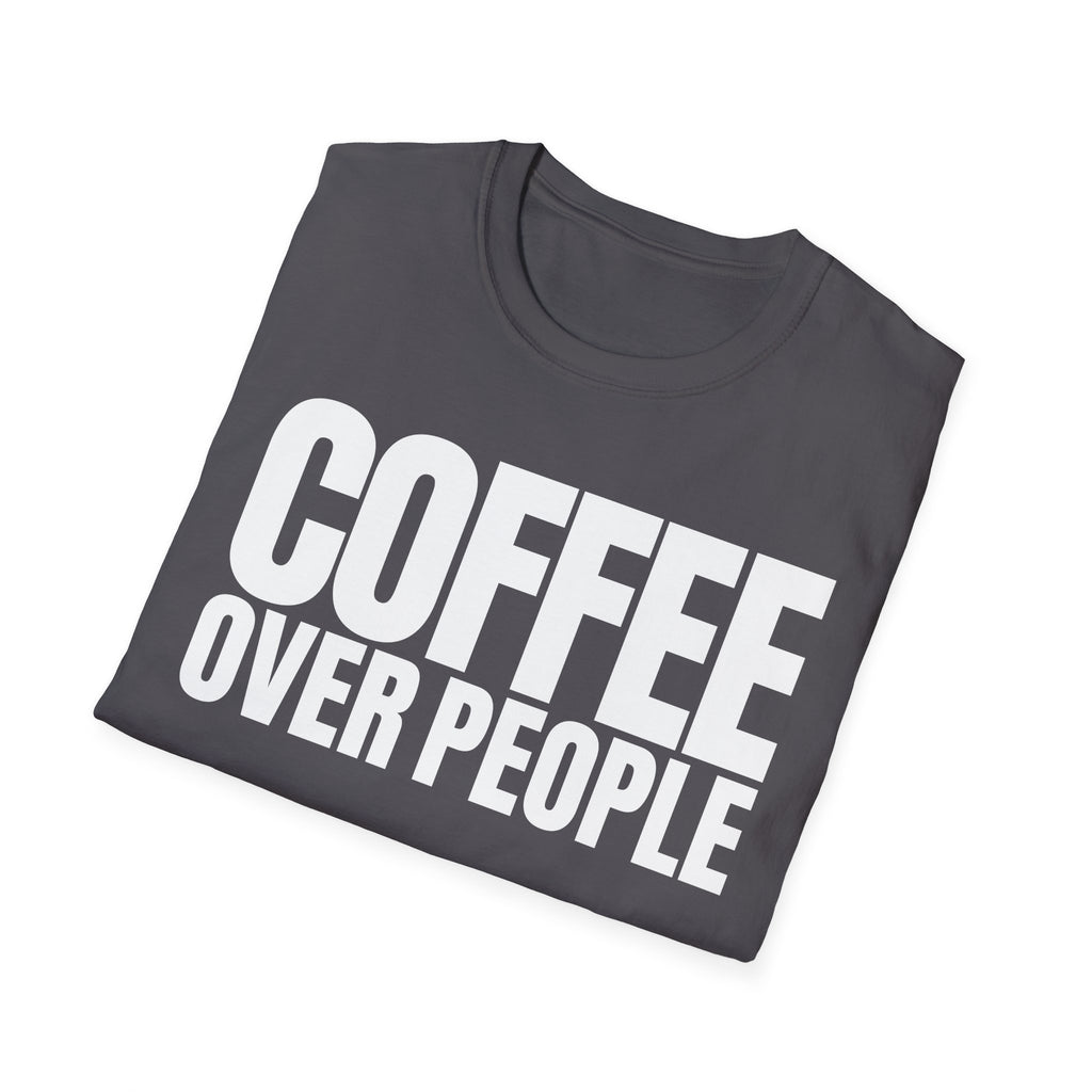 COFFEE OVER PEOPLE T-SHIRT