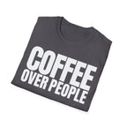 COFFEE OVER PEOPLE T-SHIRT
