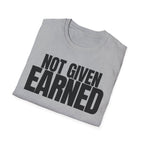 NOT GIVEN EARNED T-SHIRT
