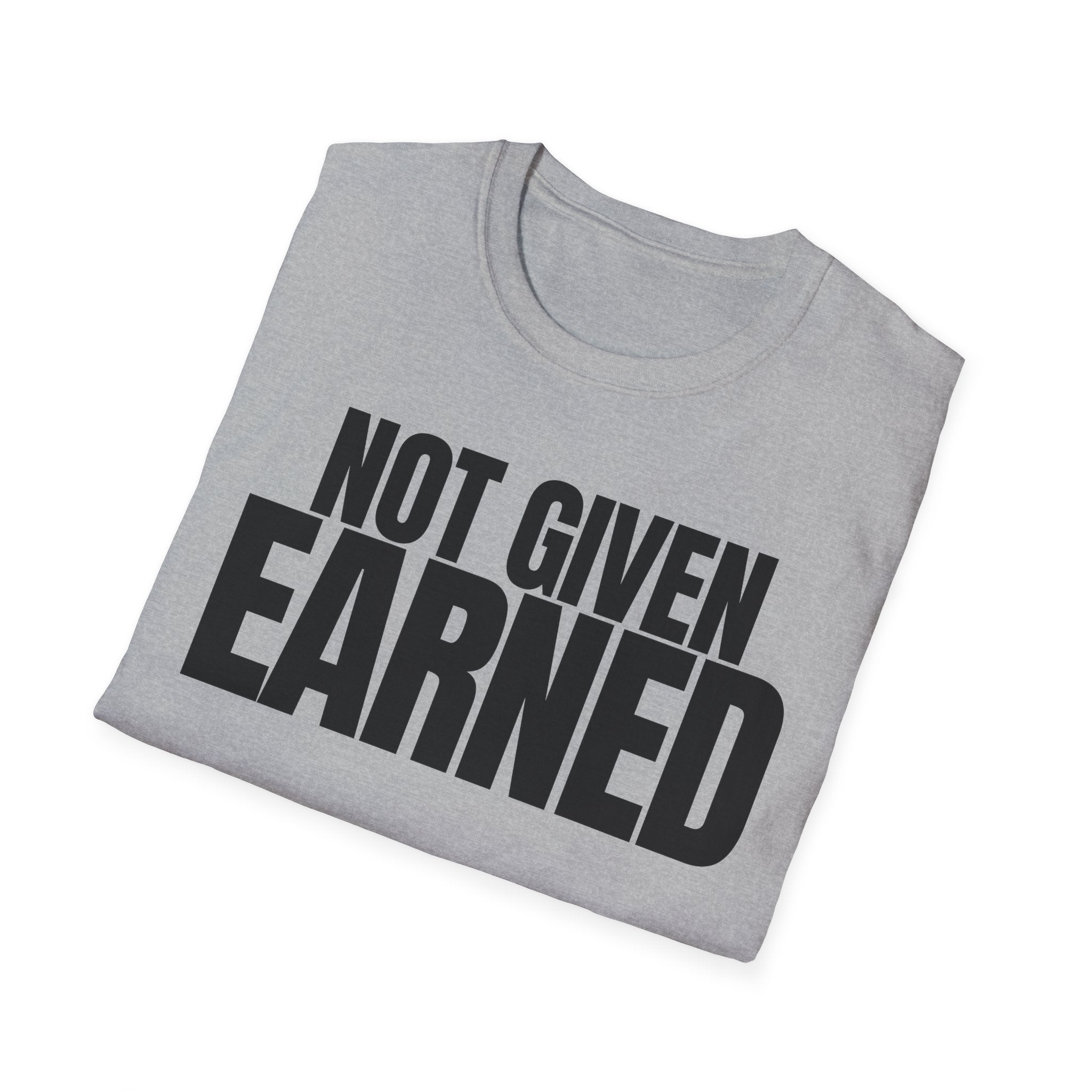 NOT GIVEN EARNED T-SHIRT