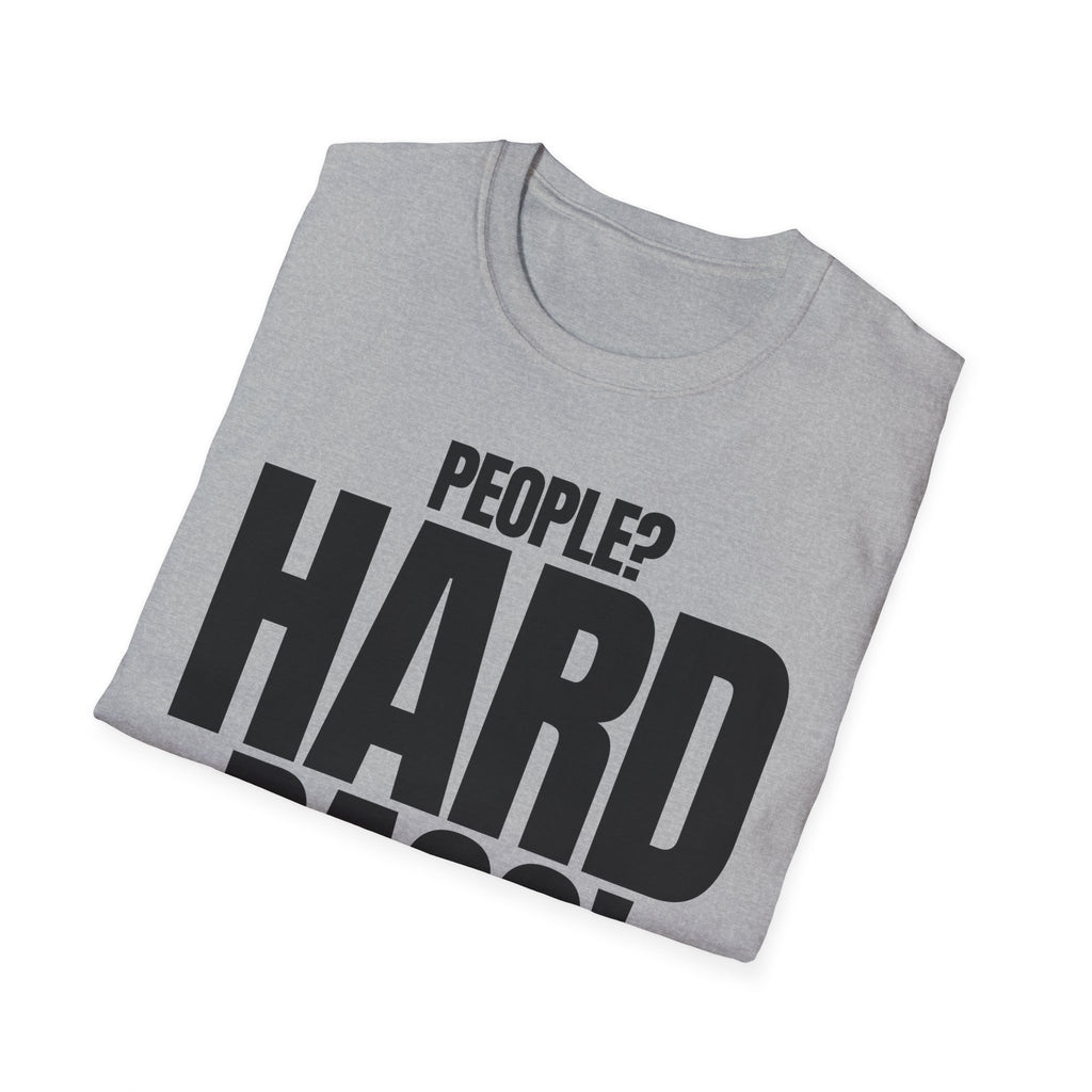 PEOPLE? HARD PASS! T-SHIRT