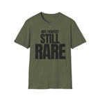 NOT PERFECT STILL RARE T-SHIRT