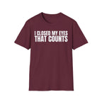 I CLOSED MY EYES THAT COUNTS