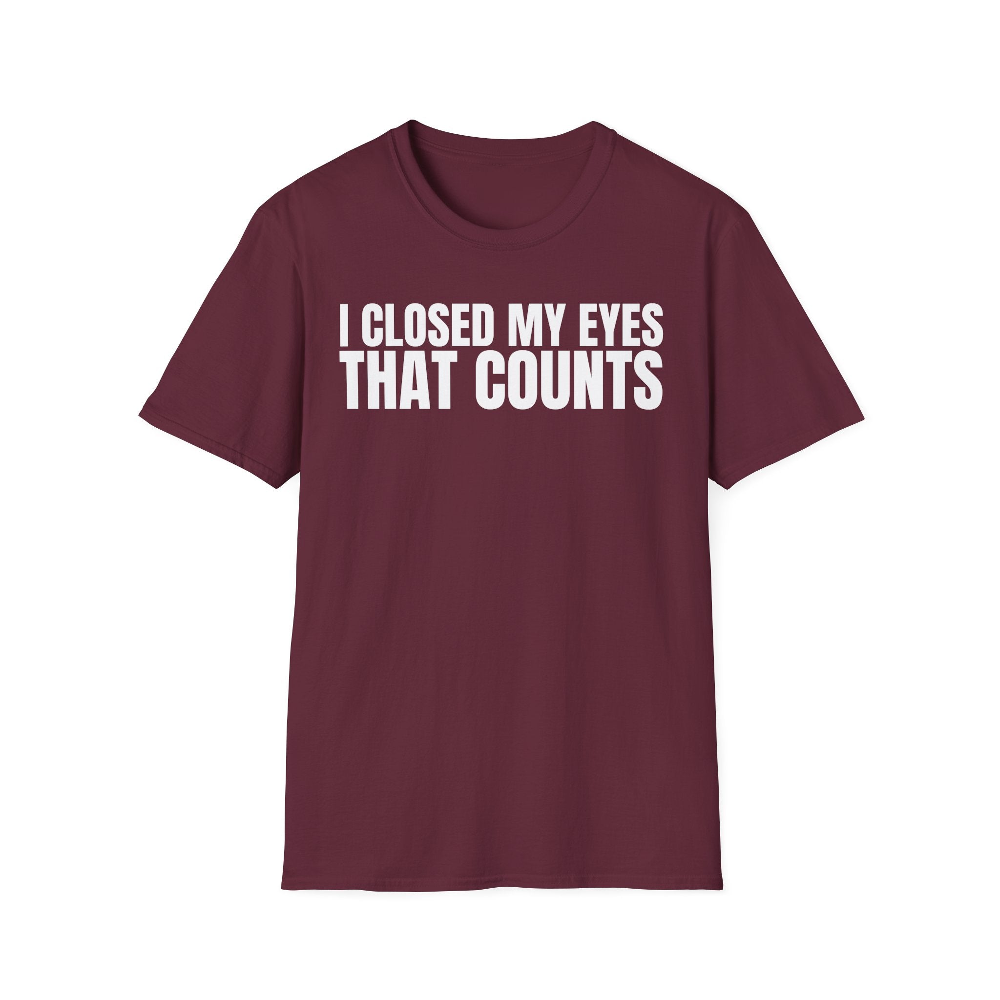 I CLOSED MY EYES THAT COUNTS