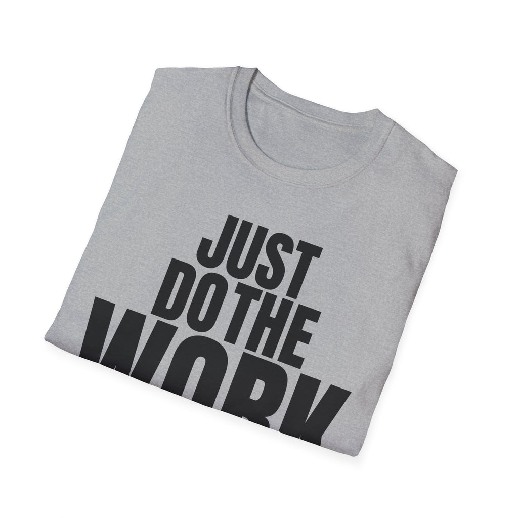 JUST DO THE WORK T-SHIRT