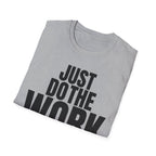 JUST DO THE WORK T-SHIRT