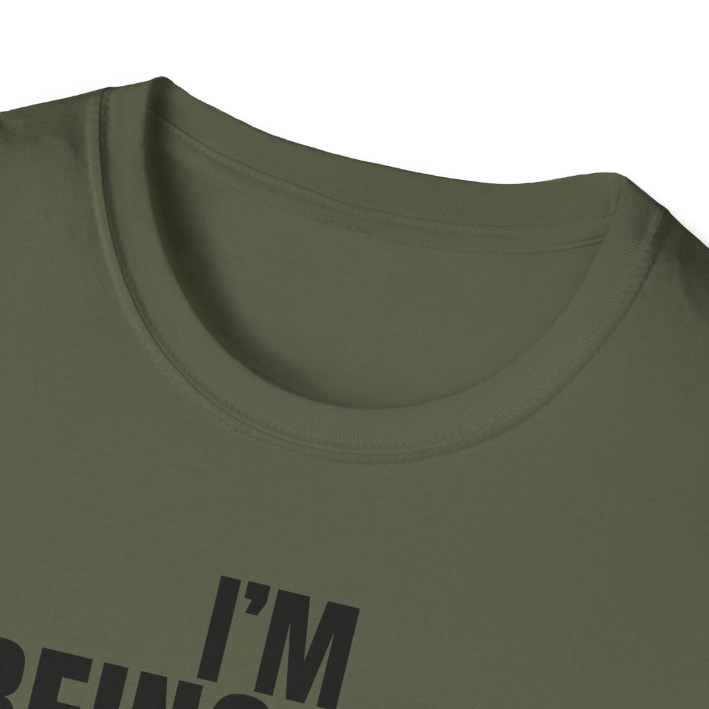 I'M BEING NICE FOR NOW T-SHIRT