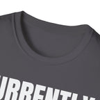 CURRENTLY UNSUPERVISED T-SHIRT