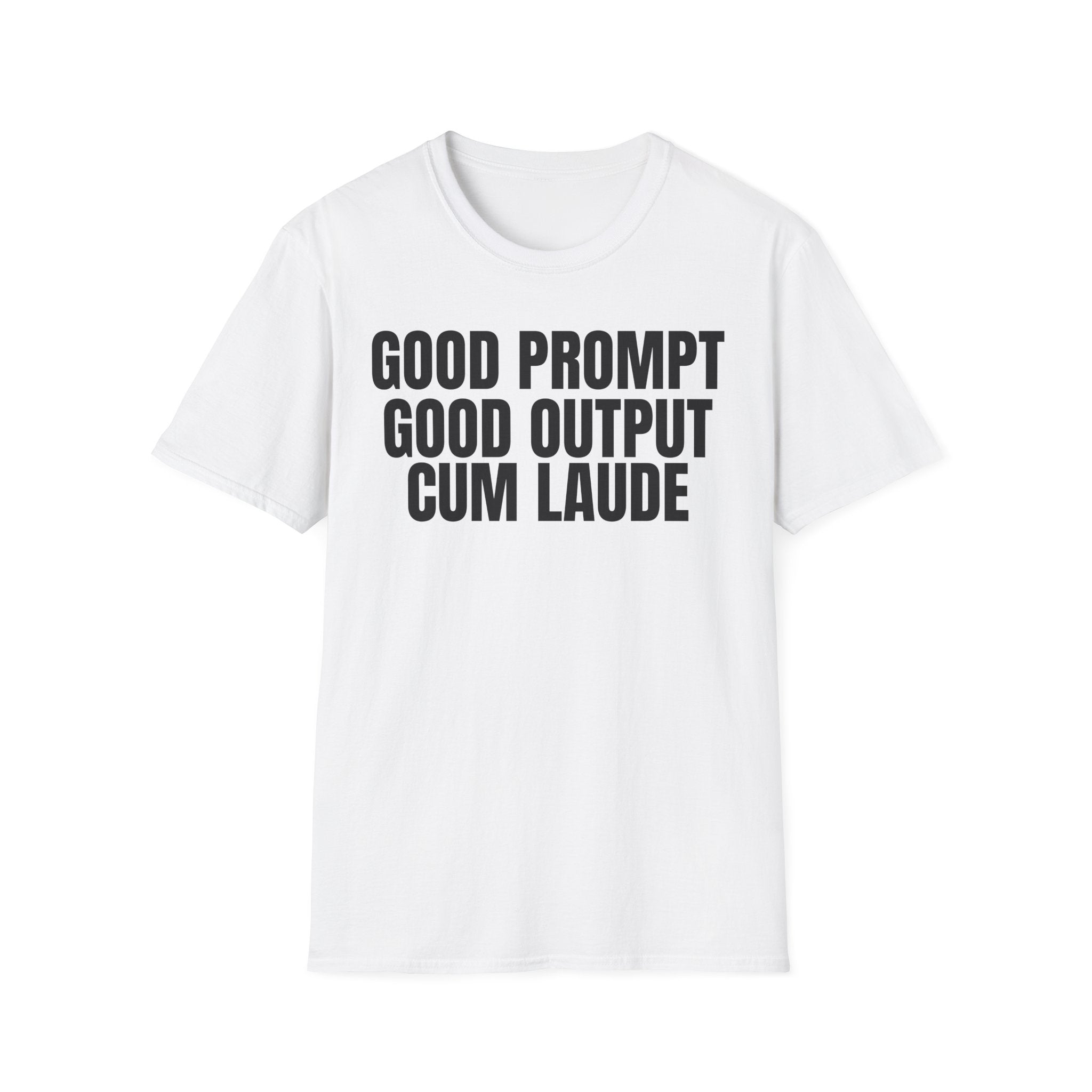 GOOD PROMPT GOOD OUTPUT CUM LAUDE