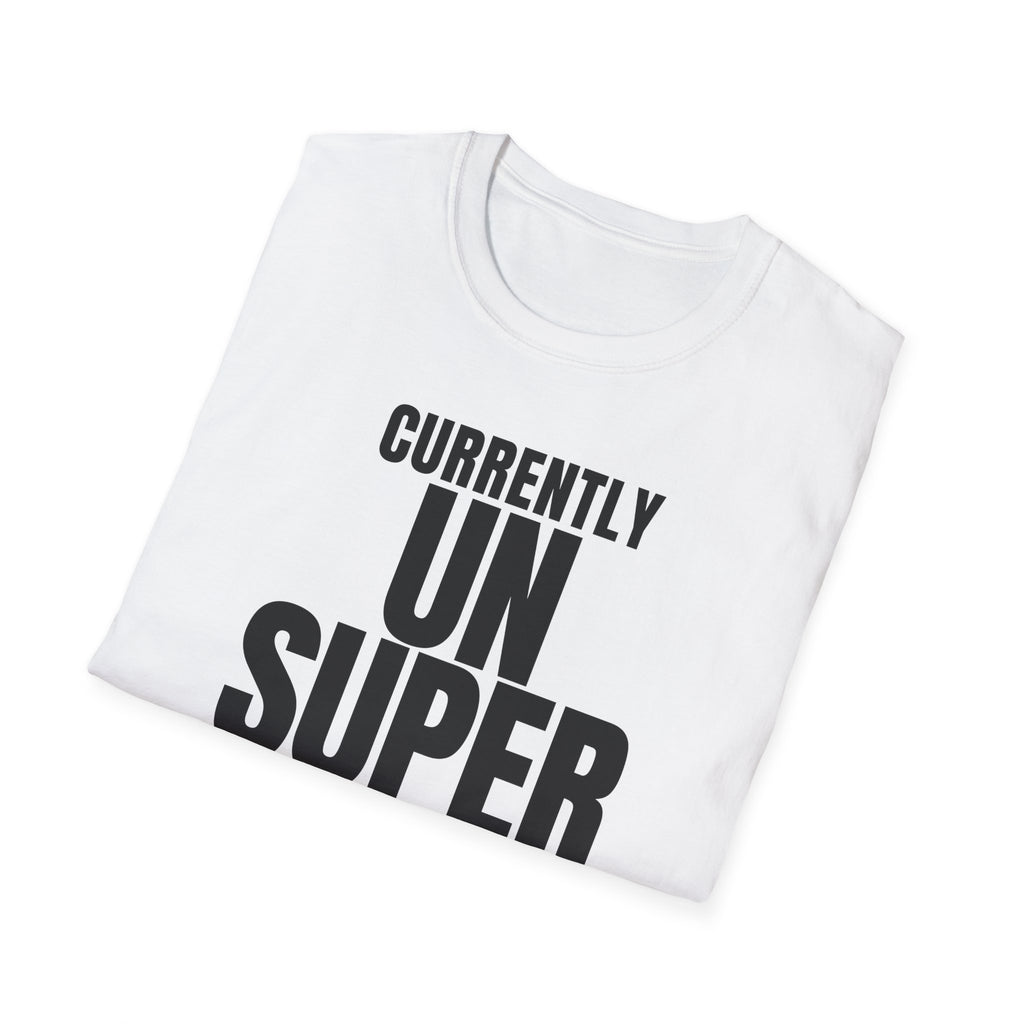CURRENTLY UNSUPERVISED T-SHIRT