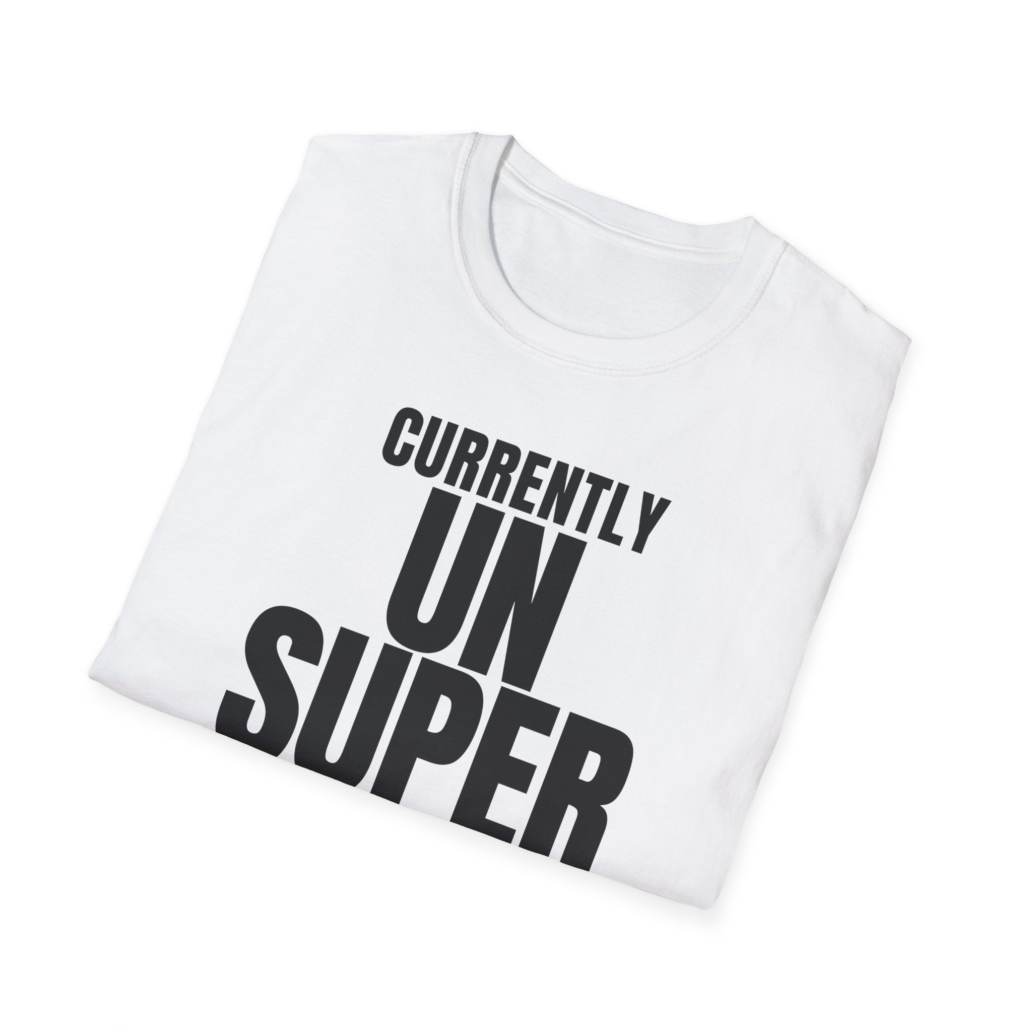 CURRENTLY UNSUPERVISED T-SHIRT
