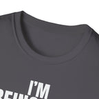 I'M BEING NICE FOR NOW T-SHIRT
