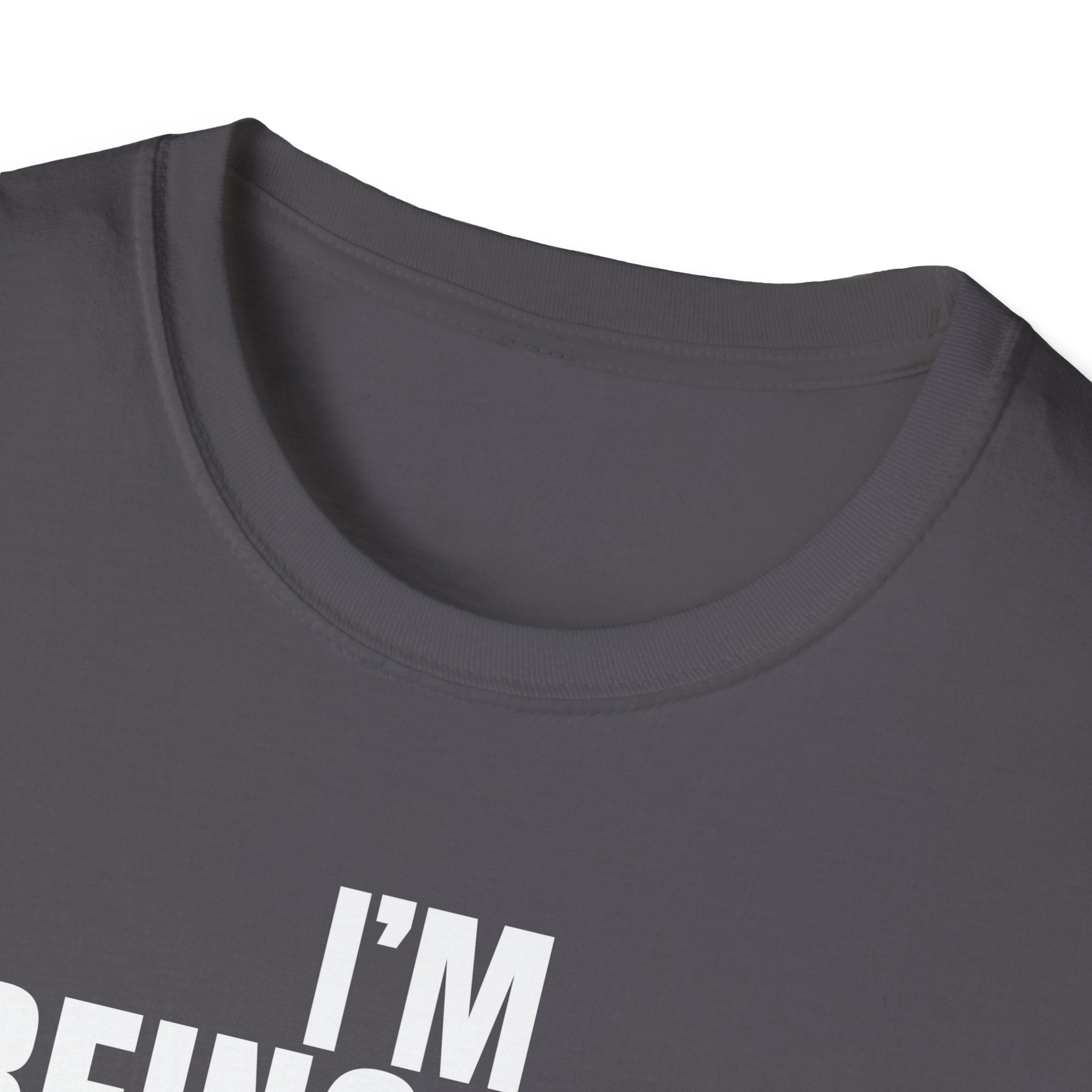 I'M BEING NICE FOR NOW T-SHIRT
