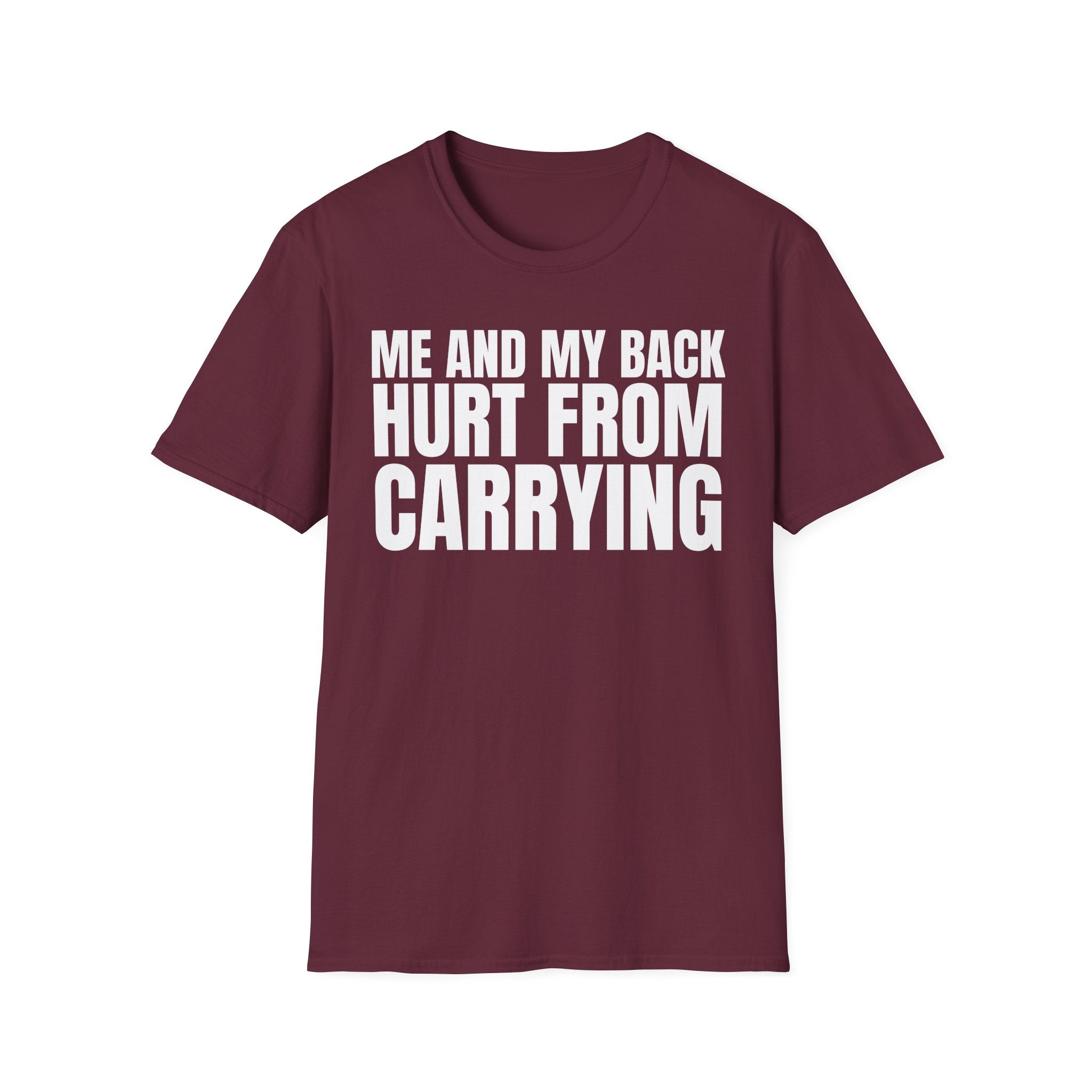 ME AND MY BACK HURT FROM CARRYING