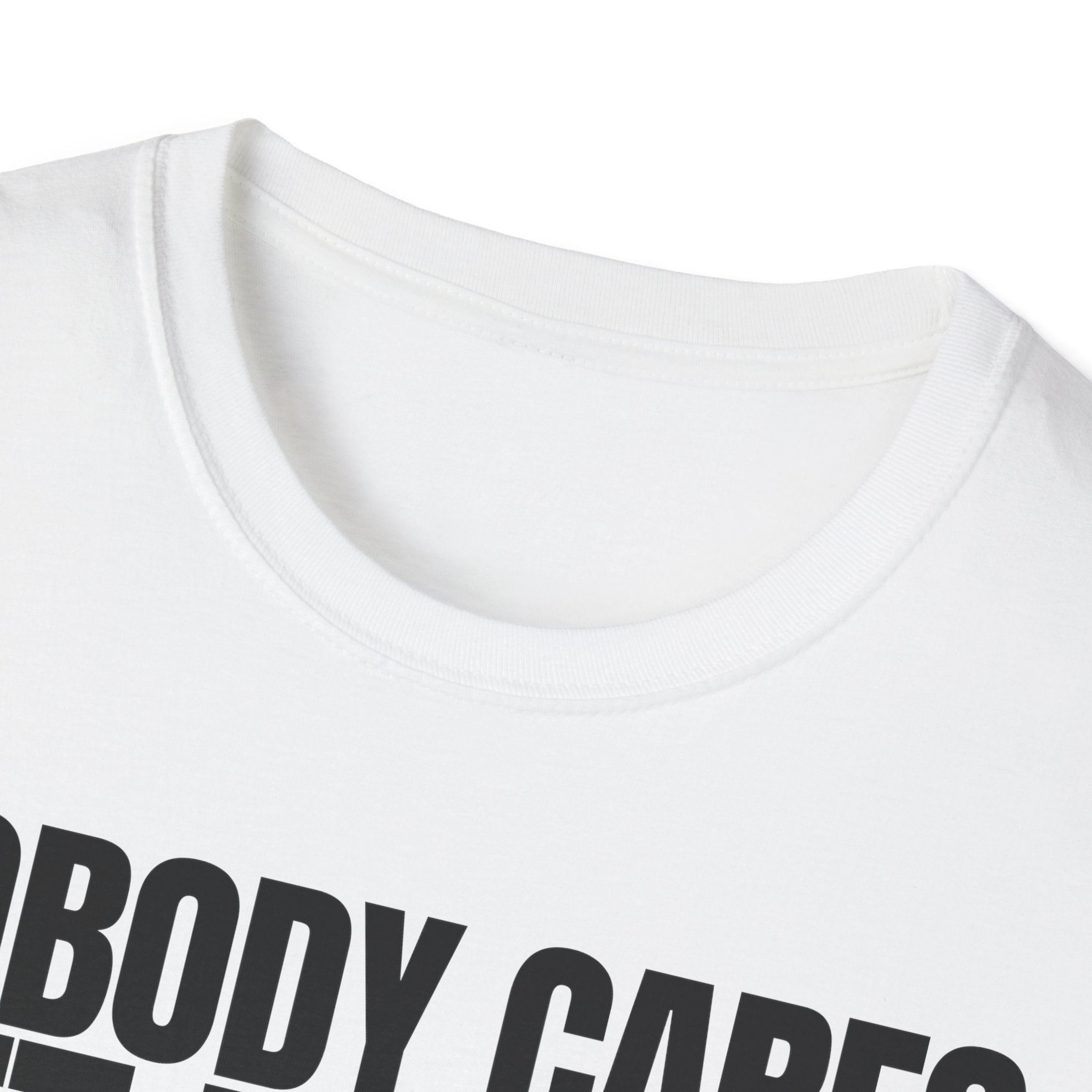 NOBODY CARES GET IT DONE T-SHIRT