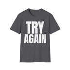 TRY AGAIN T-SHIRT