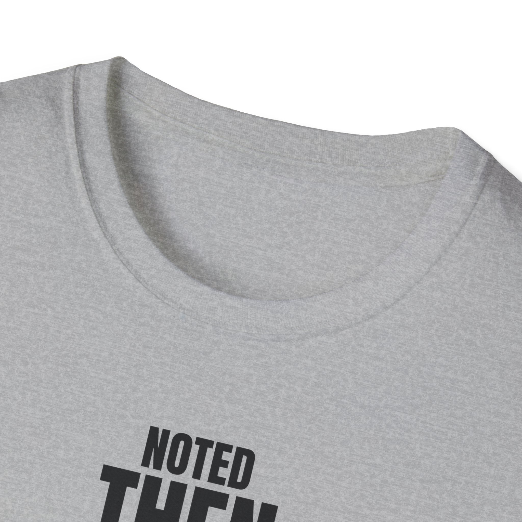 NOTED THEN IGNORED T-SHIRT