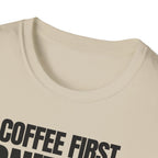 COFFE FIRST DON'T TALK T-SHIRT
