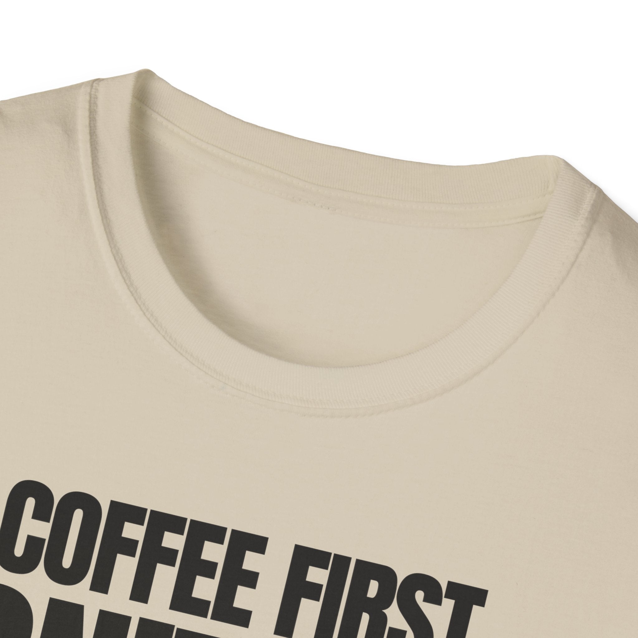 COFFE FIRST DON'T TALK T-SHIRT