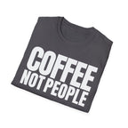 COFFEE NOT PEOPLE T-SHIRT