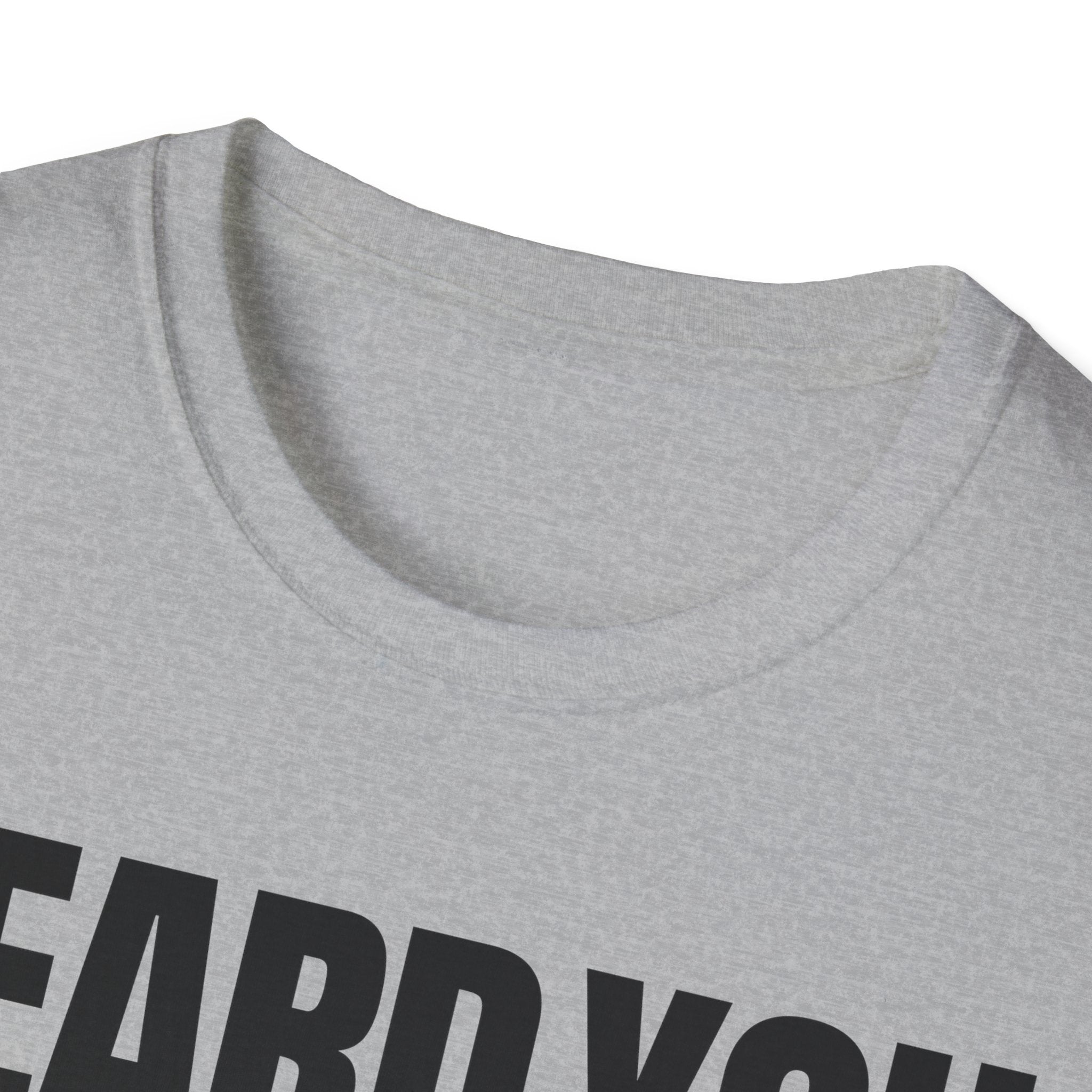 HEARD YOU NOT T-SHIRT