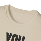 YOU THOUGHT IT I SAID IT T-SHIRT