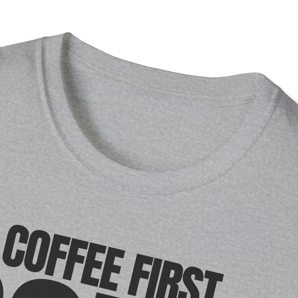 COFFE FIRST DON'T TALK T-SHIRT