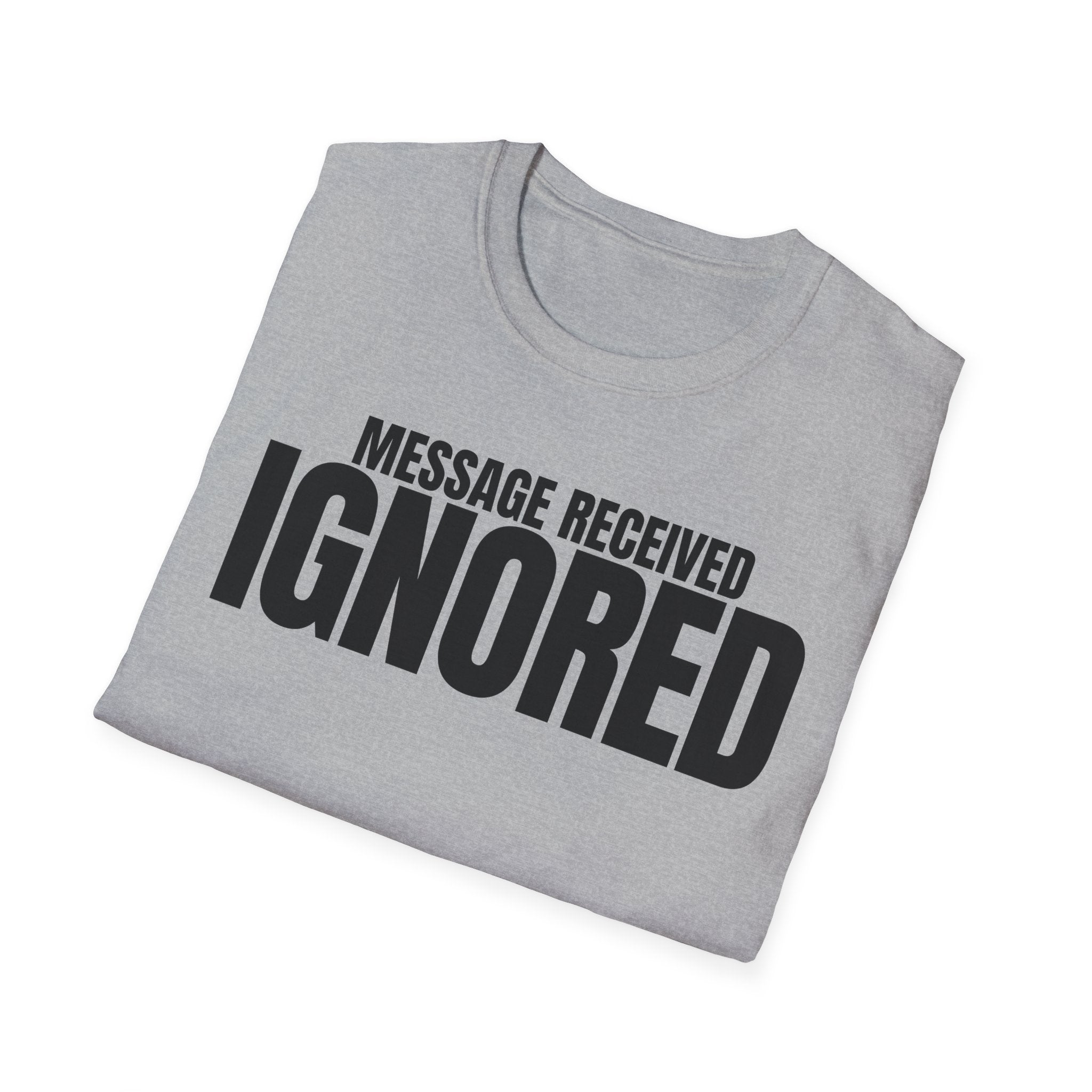 MESSAGE RECEIVED IGNORED T-SHIRT